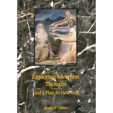 Exploring Mormon Thought: God's Plan to Heal Evil