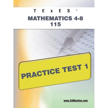 TExES Mathematics 4-8 115 Practice Test 1