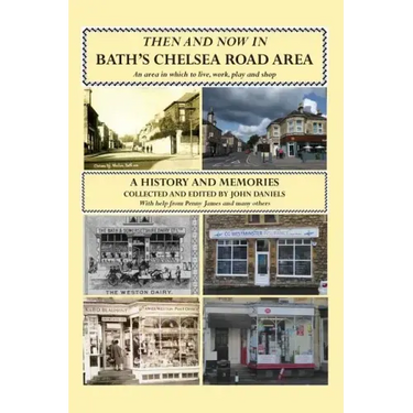 Then And Now In Bath's Chelsea Road Area
