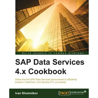 SAP Data Services 4.x Cookbook
