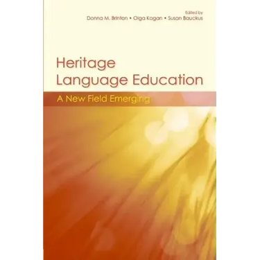 Heritage Language Education: A New Field Emerging