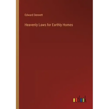 Heavenly Laws for Earthly Homes