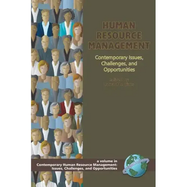 Human Resource Management: Contemporary Issues, Challenges, and Opportunities