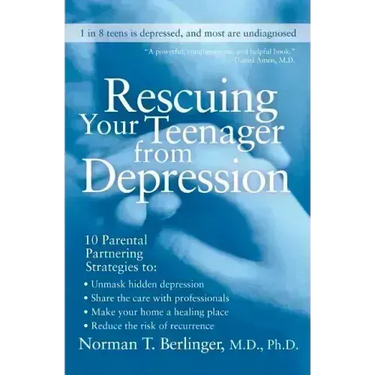 Rescuing Your Teenager from Depression