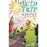 Acid Trip Report - What it's like to trip on LSD