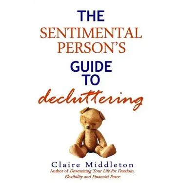 The Sentimental Person's Guide to Decluttering