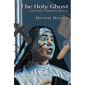 The Holy Ghost and Other Spooky Stories
