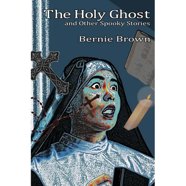 The Holy Ghost and Other Spooky Stories