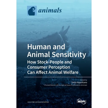 Human and Animal Sensitivity: How Stock-People and Consumer Perception Can Affect Animal Welfare