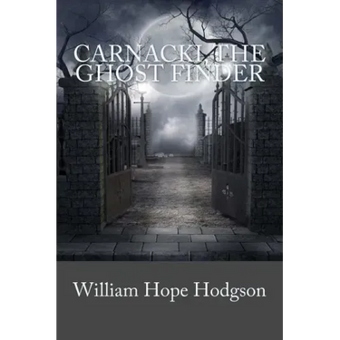 Carnacki, The Ghost Finder