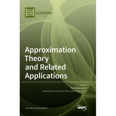 Approximation Theory and Related Applications