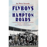 Flyboys Over Hampton Roads: Glenn Curtiss's Southern Experiment