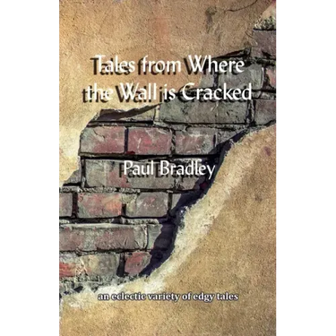Tales from Where the Wall is Cracked