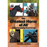 The Greatest Horse of All: A Controversy Examined