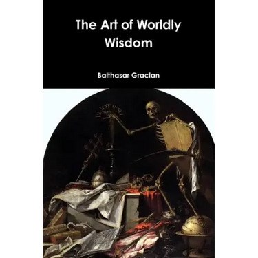 The Art of Worldly Wisdom