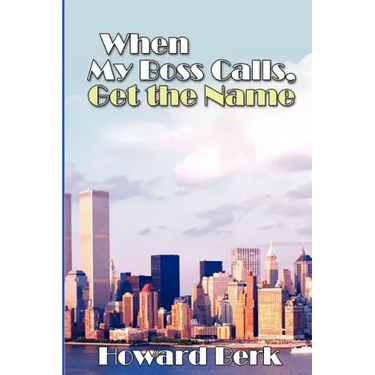 When My Boss Calls, Get the Name