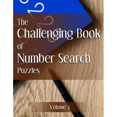 The Challenging Book of Number Search Puzzles Volume 2