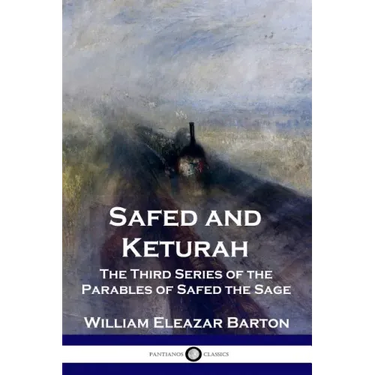 Safed and Keturah: The Third Series of the Parables of Safed the Sage