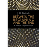Between the Beginning and the End: A Radical Kingdom Vision