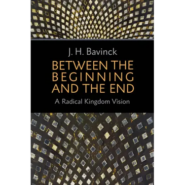 Between the Beginning and the End: A Radical Kingdom Vision