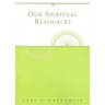 Our Spiritual Resources