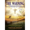The Warning: Testimonies and Prophecies of the Illumination of Conscience