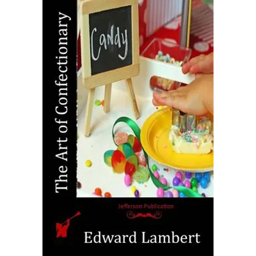 The Art of Confectionary
