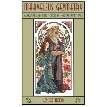 Marvelous Geometry: Narrative and Metafiction in Modern Fairy Tale