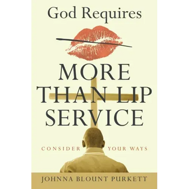 God Requires More Than Lip Service: Consider Your Ways