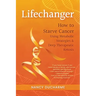 Lifechanger: How to Starve Cancer Using Metabolic Strategies & Deep Therapeutic Ketosis