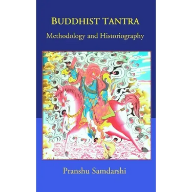 Buddhist Tantra: Methodology and Historiography
