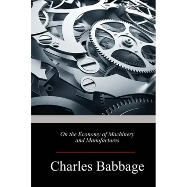 On the Economy of Machinery and Manufactures