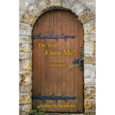Do You Know Me?: A Revelation of Relationship