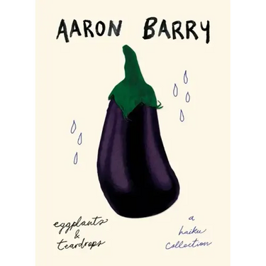 eggplants & teardrops: a haiku collection