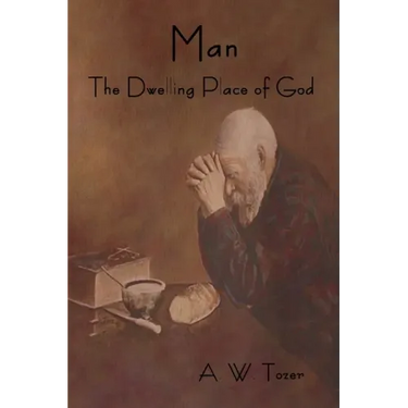 Man - The Dwelling Place of God