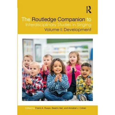 The Routledge Companion to Interdisciplinary Studies in Singing, Volume I: Development