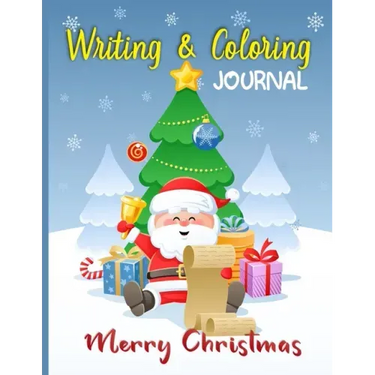 Merry Christmas Writing and Coloring Journal: Children's Activity Book Ages 4-8, A Fun Kids Workbook Christmas Coloring and Writing Journal with Easy