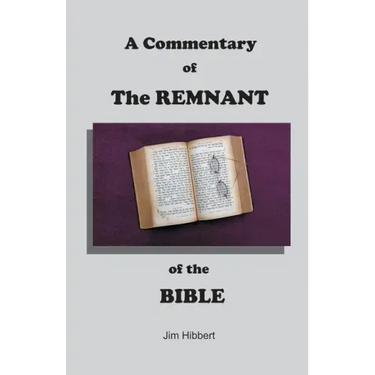 A Commentary of The Remnant of the Bible