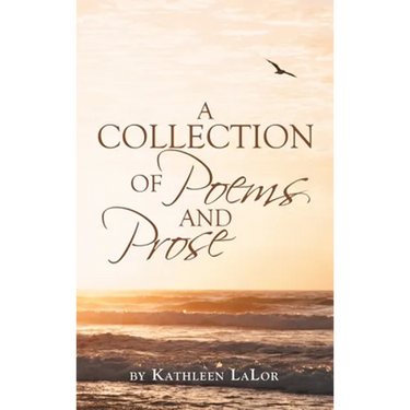 A Collection of Poems and Prose