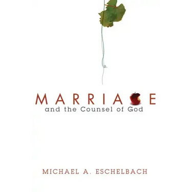 Marriage and the Counsel of God