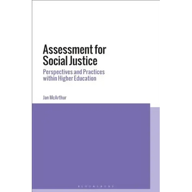 Assessment for Social Justice: Perspectives and Practices within Higher Education