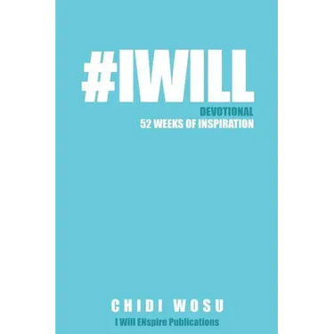 #IWILL Devotional: 52 Weeks of Inspiration
