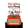 Self-Editing On a Penny: A Comprehensive Guide