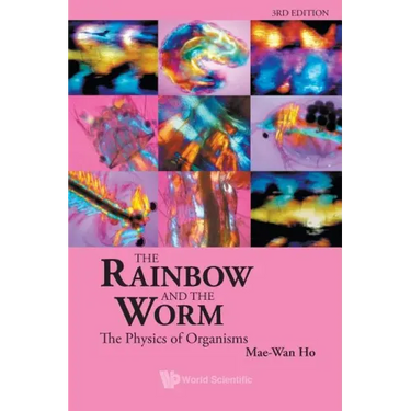 Rainbow and the Worm, The: The Physics of Organisms (3rd Edition)