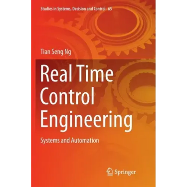 Real Time Control Engineering: Systems and Automation
