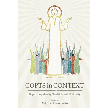Copts in Context: Negotiating Identity, Tradition, and Modernity
