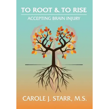 To Root & To Rise: Accepting Brain Injury