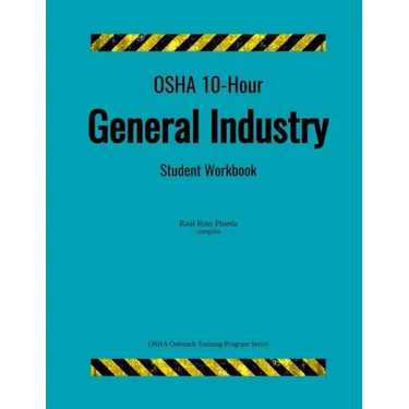 OSHA 10-Hour General Industry; Student Workbook