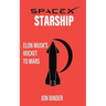 SpaceX Starship: Elon Musk's Rocket to Mars