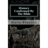 History Confirmed By The Bible: More Unusual Than You Imagined